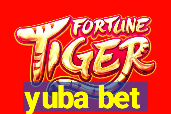 yuba bet